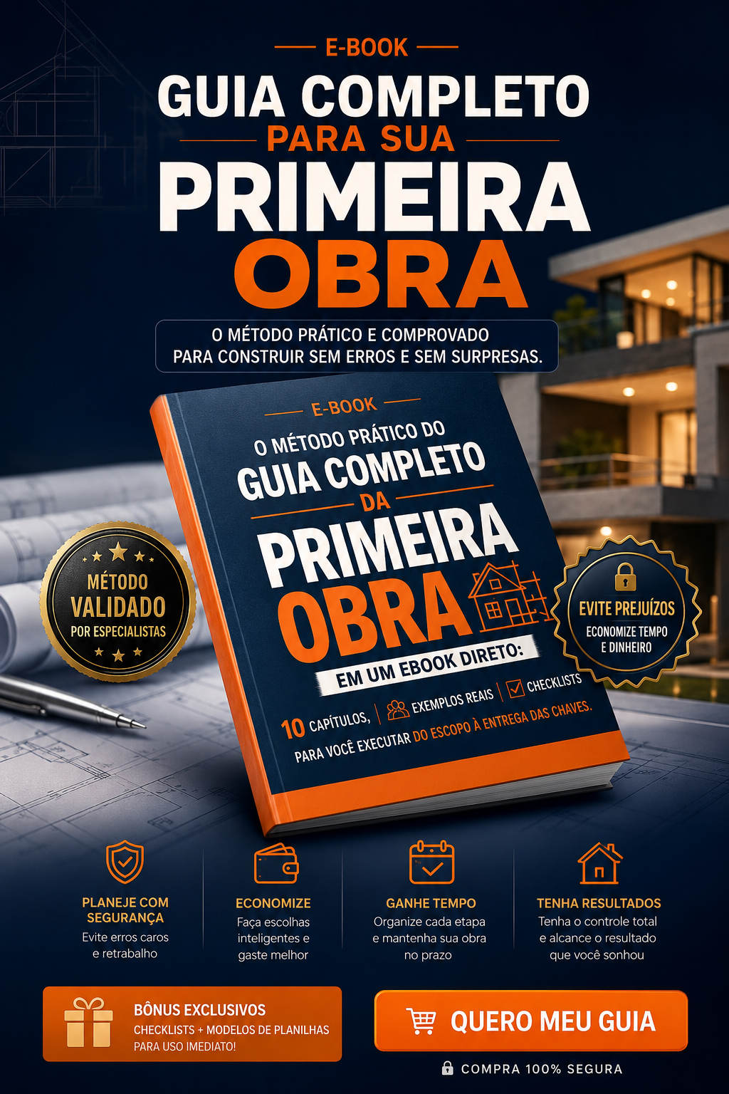 Guia Completo para sua Primeira Obra - O método prático e comprovado para construir sem erros e sem surpresas