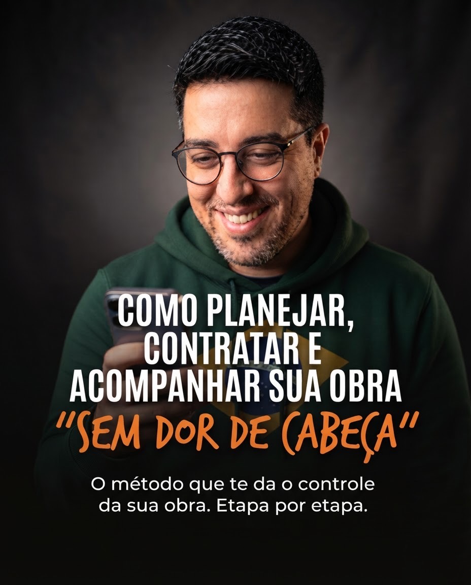 Como planejar, contratar e acompanhar sua obra sem dor de cabeça